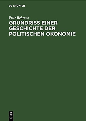Grundriss einer Geschichte der politischen Okonomie