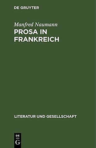 Prosa in Frankreich – Studien zum Roman im 19. und 20. Jahrhunder