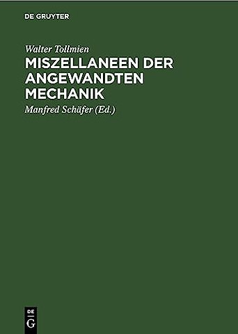 Miszellaneen der angewandten Mechanik – Festschrift Walter Tollmien zum 60. Geburtstag am 13. Oktober 1960 von seinen Freunden und Schülern