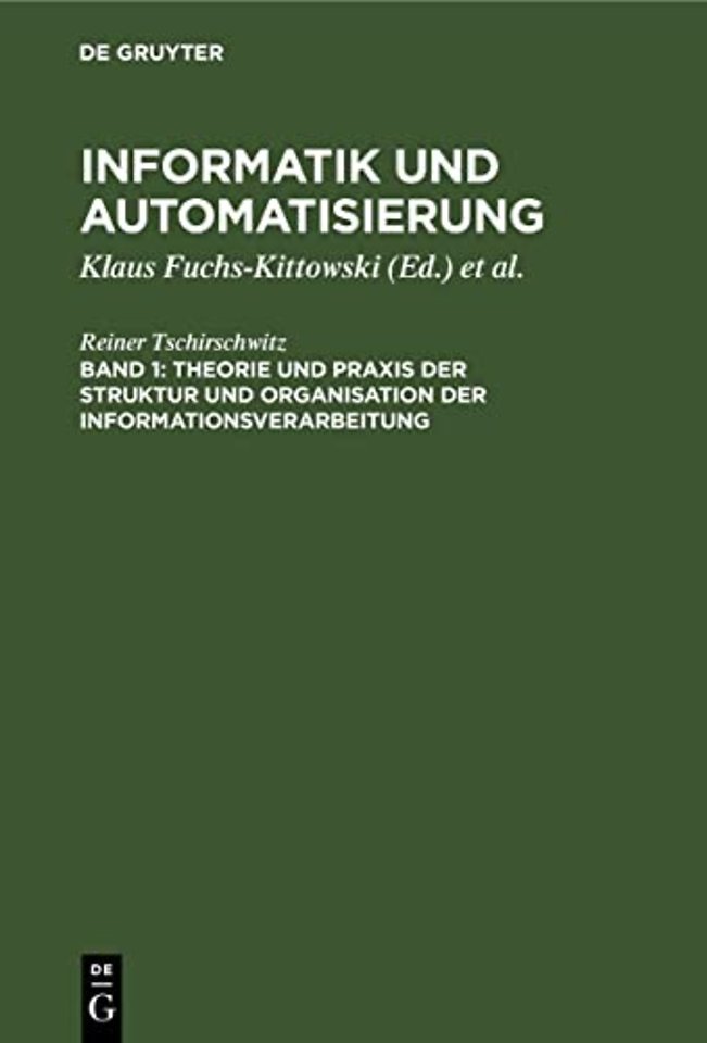 Theorie Und PRAXIS Der Struktur Und Organisation Der Informationsverarbeitung
