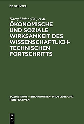 Ökonomische und soziale Wirksamkeit des wissenschaftlich–technischen Fortschritts