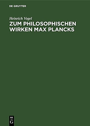 Zum philosophischen Wirken Max Plancks – Seine Kritik am Posivitismus