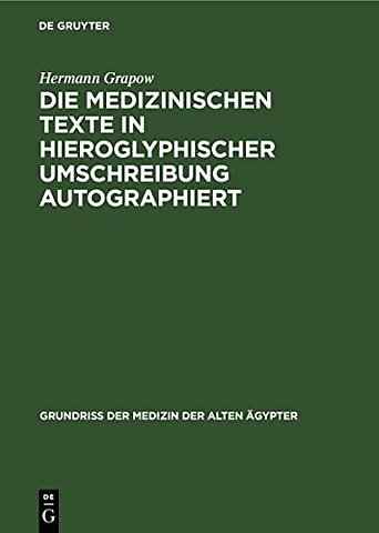 Die Medizinischen Texte in Hieroglyphischer Umschreibung Autographiert