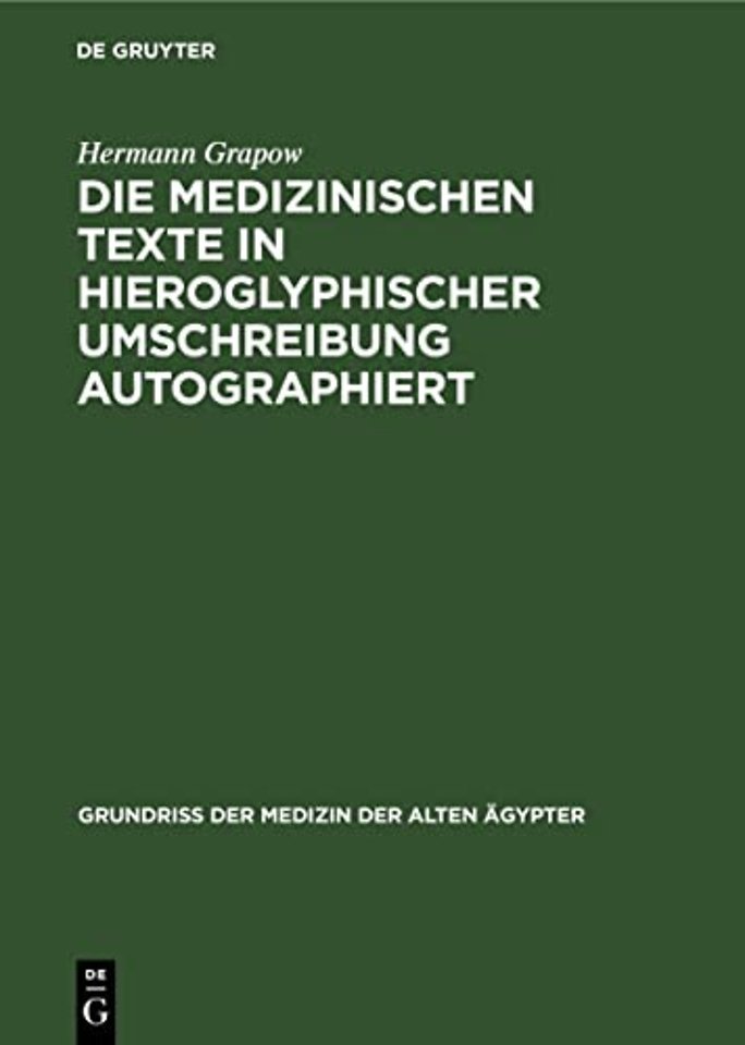 Die Medizinischen Texte in hieroglyphischer Umschreibung autographiert