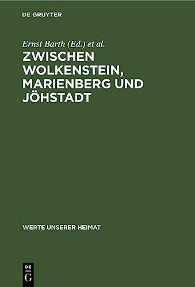 Zwischen Wolkenstein, Marienberg und Jöhstadt – Ergebnisse der heimatkundlichen Bestandsaufnahme in den Gebieten von Marienberg, Jöhstadt und Reitz