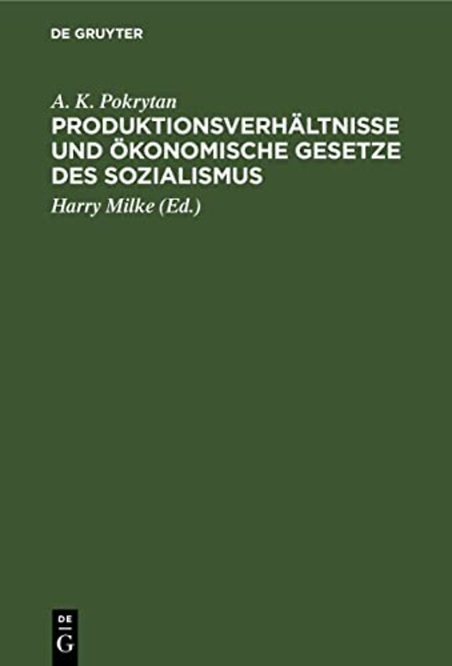 Produktionsverhältnisse und ökonomische Gesetze – Eine methodische Studie zur Analyse und zur Theorie