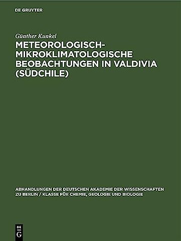 Meteorologisch–Mikroklimatologische Beobachtungen in Valdivia (Südchile)