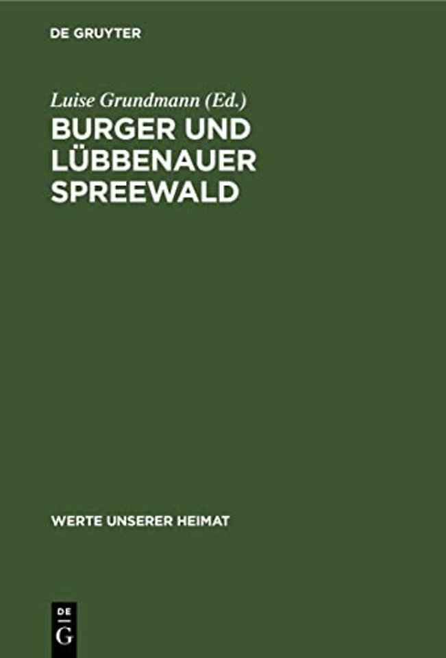 Burger und Lübbenauer Spreewald – Ergebnisse der landeskundlichen Bestandsaufnahme in den Gebieten von Burg und Lübbenau