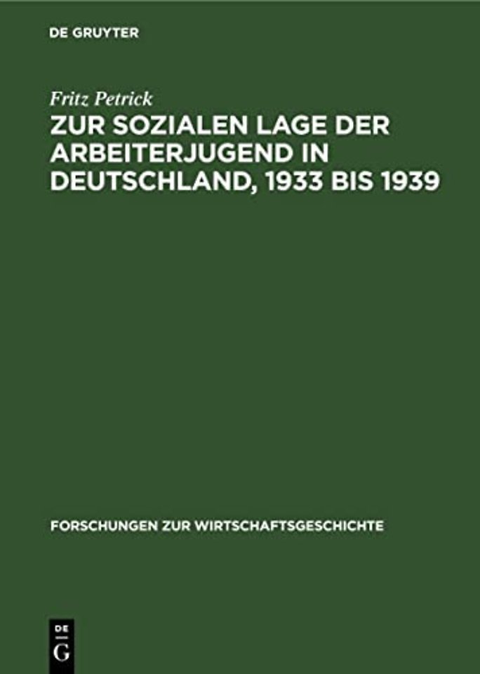 Zur Sozialen Lage Der Arbeiterjugend in Deutschland, 1933 Bis 1939