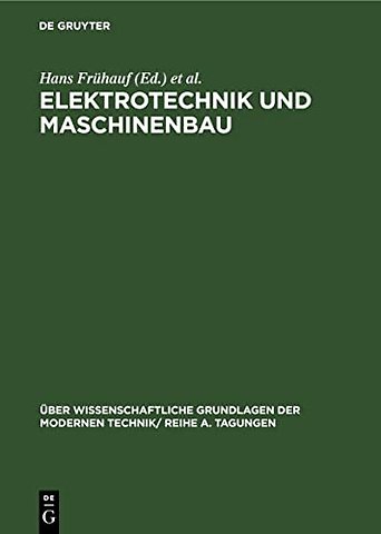 Elektrotechnik und Maschinenbau – Vorträge, gehalten auf der Konferenz der Forschungsgemeinschaft der Deutschen Akademie der
