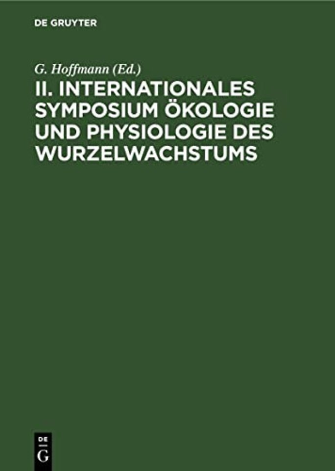 II. Internationales Symposium Okologie Und Physiologie Des Wurzelwachstums