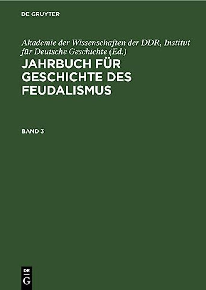 Jahrbuch Fur Geschichte Des Feudalismus. Band 3