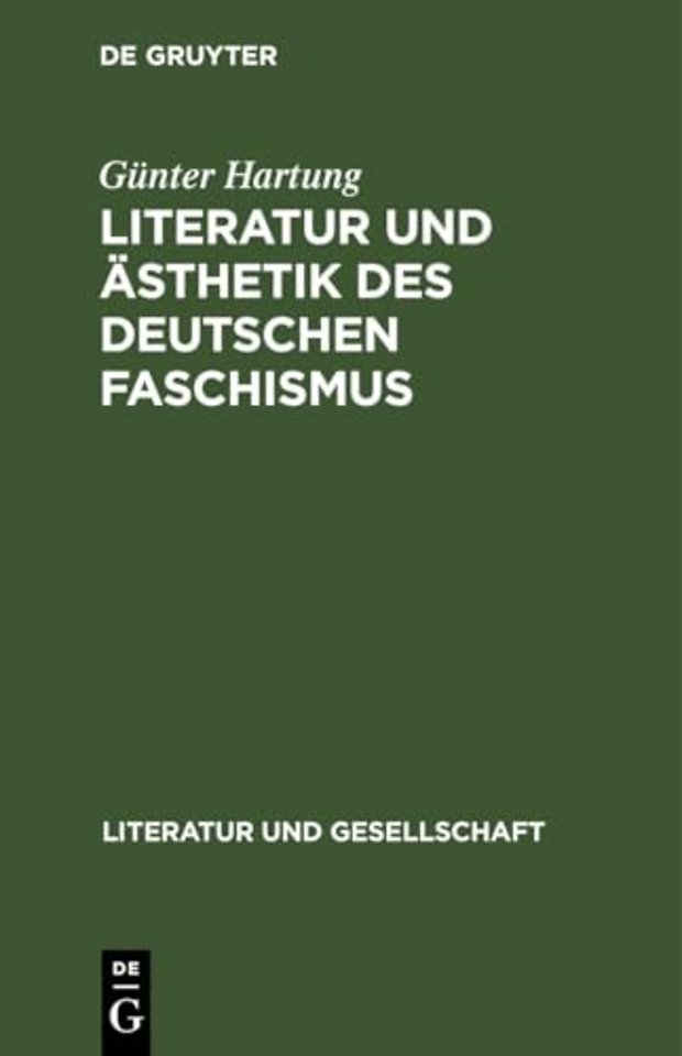 Literatur Und Asthetik Des Deutschen Faschismus