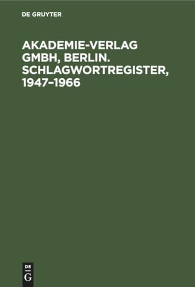 Akademie–Verlag GmbH, Berlin. Schlagwortregister, 1947–1966