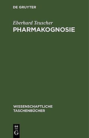 Pharmakognosie – Biogene Arzneimittel, Teil 2