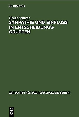 Sympathie und Einfluβ in Entscheidungsgruppen