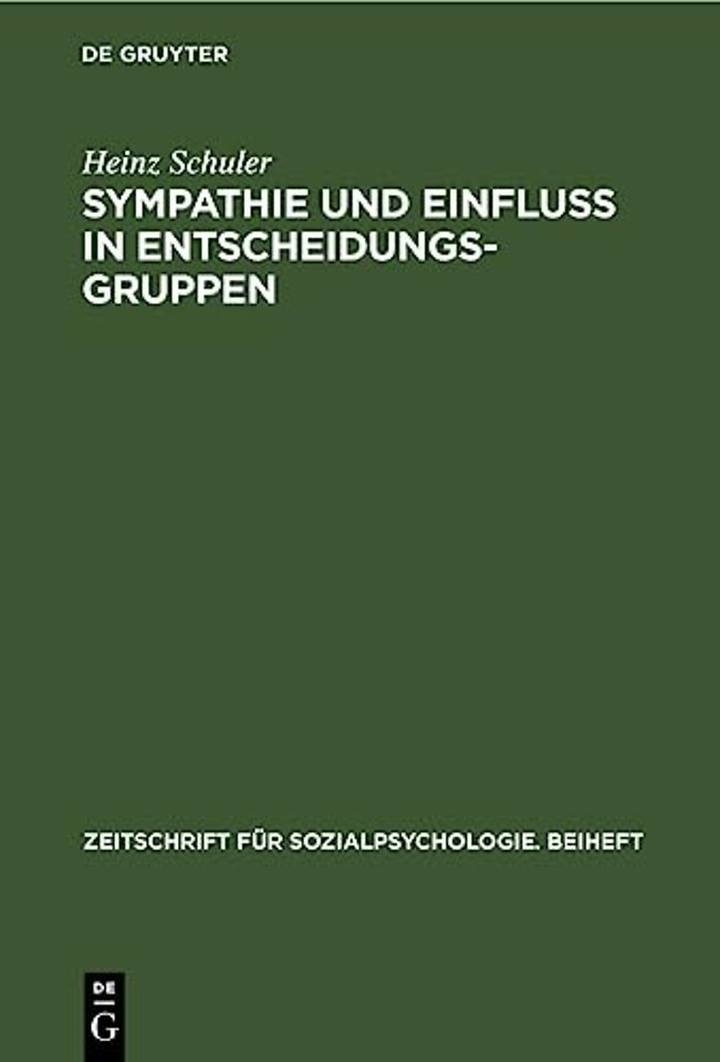 Sympathie und Einfluβ in Entscheidungsgruppen