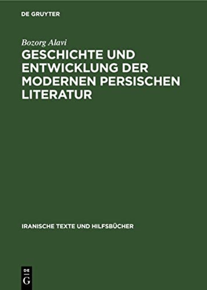 Geschichte Und Entwicklung Der Modernen Persischen Literatur