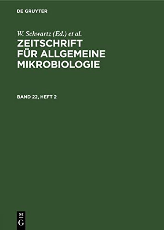 Zeitschrift Fur Allgemeine Mikrobiologie. Band 22, Heft 2