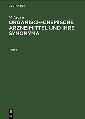 Organisch–Chemische Arzneimittel und Ihre Synony – (Eine tabellarische Übersicht)