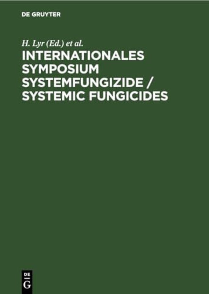 Internationales Symposium Systemfungizide / Systemic Fungicides