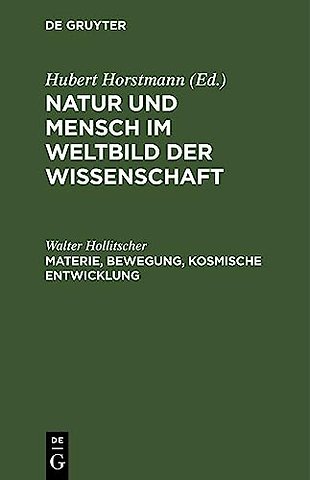 Materie, Bewegung, kosmische Entwicklung