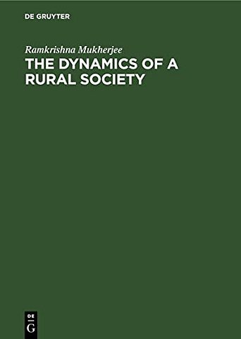 The Dynamics of a Rural Society – A study of the Economic Structure in Bengal Villages