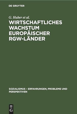 Wirtschaftliches Wachstum europäischer RGW–Lände – Ziele, Bedingungen, Aufgaben
