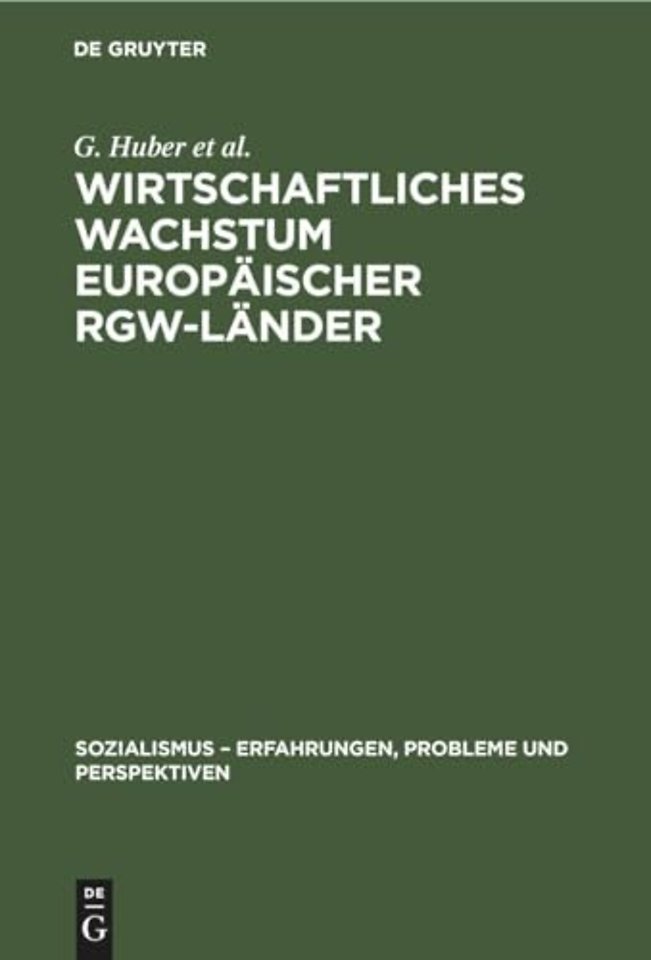 Wirtschaftliches Wachstum europäischer RGW–Lände – Ziele, Bedingungen, Aufgaben