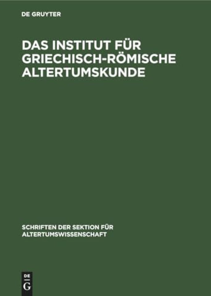 Das Institut Fur Griechisch-Romische Altertumskunde