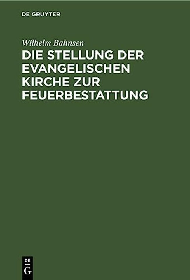 Die Stellung Der Evangelischen Kirche Zur Feuerbestattung