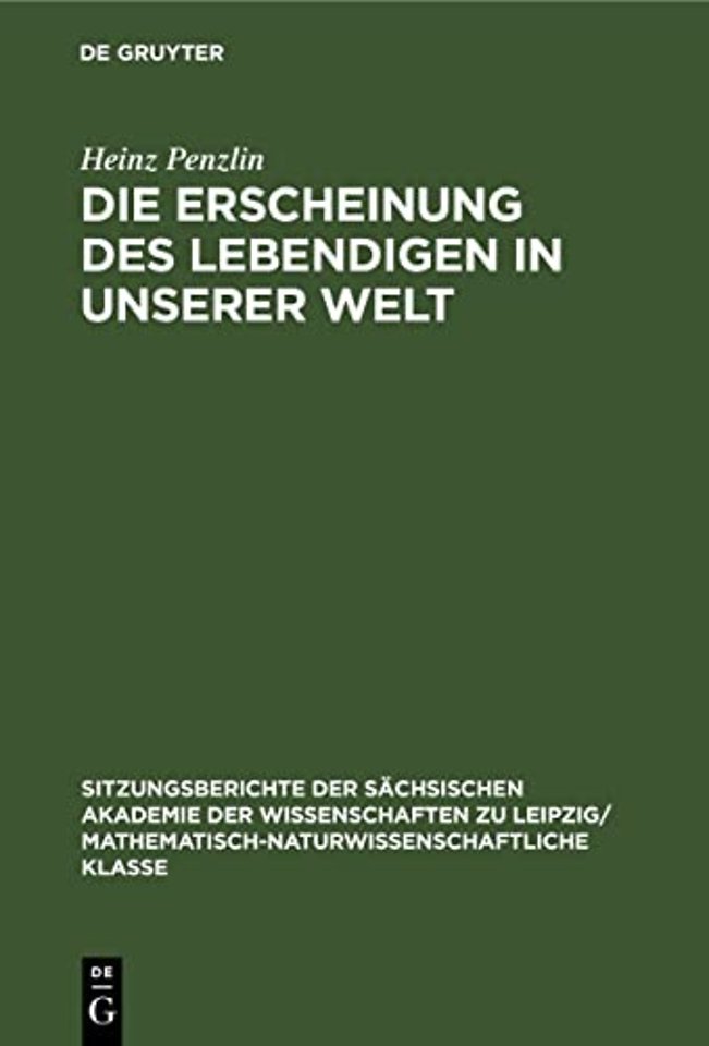 Die Erscheinung Des Lebendigen in Unserer Welt