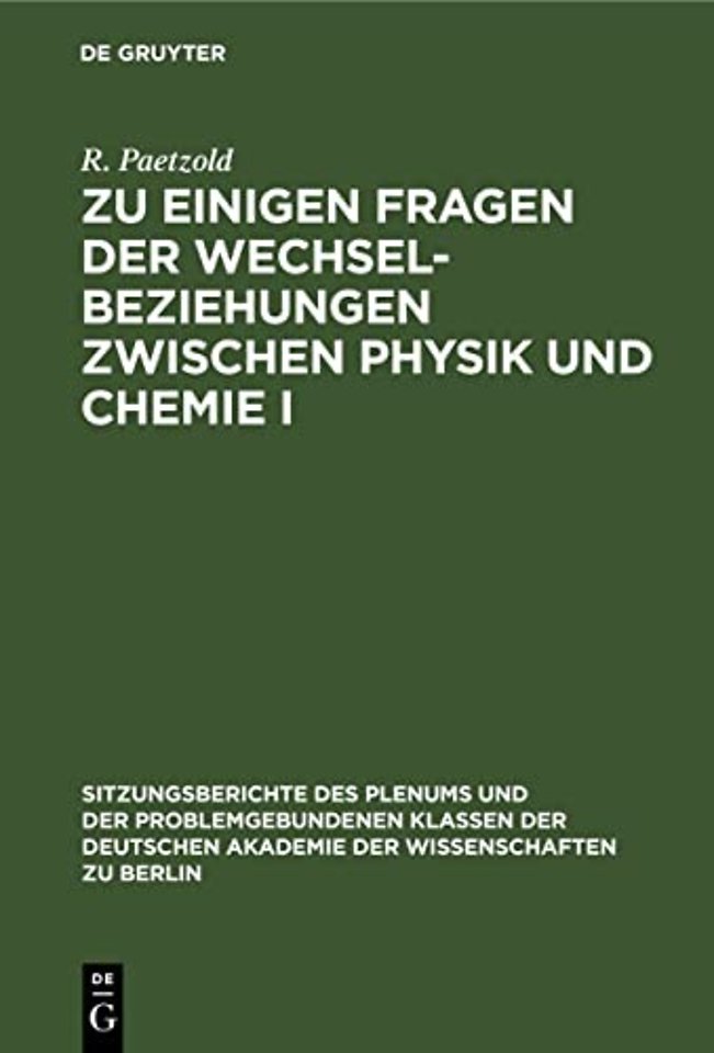 Zu Einigen Fragen Der Wechselbeziehungen Zwischen Physik Und Chemie I