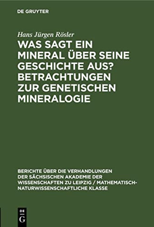 Was Sagt Ein Mineral Uber Seine Geschichte Aus? Betrachtungen Zur Genetischen Mineralogie
