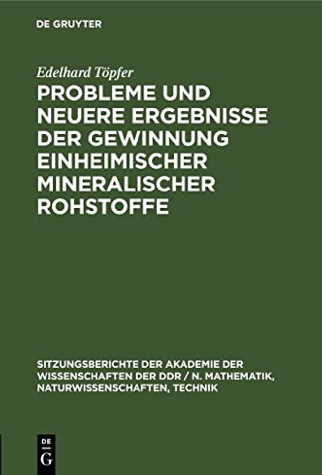Probleme Und Neuere Ergebnisse Der Gewinnung Einheimischer Mineralischer Rohstoffe