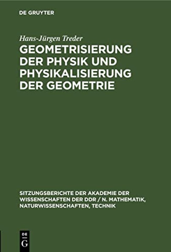 Geometrisierung Der Physik Und Physikalisierung Der Geometrie