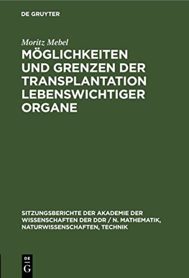 Moglichkeiten Und Grenzen Der Transplantation Lebenswichtiger Organe