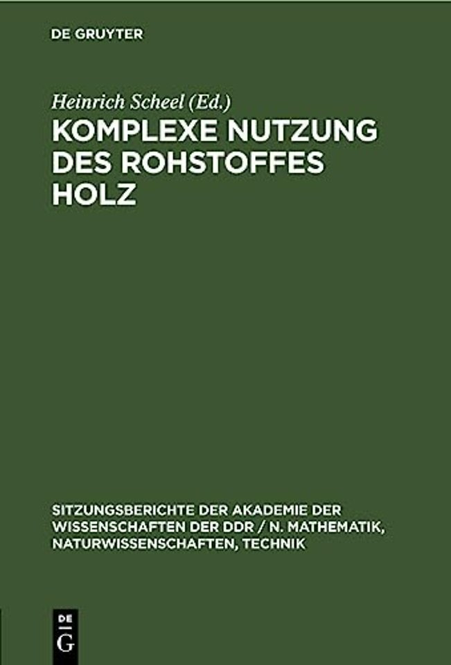 Komplexe Nutzung des Rohstoffes Holz