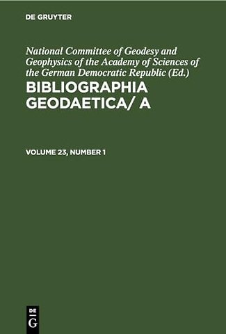 Bibliographia Geodaetica/ A. Volume 23, Number 1