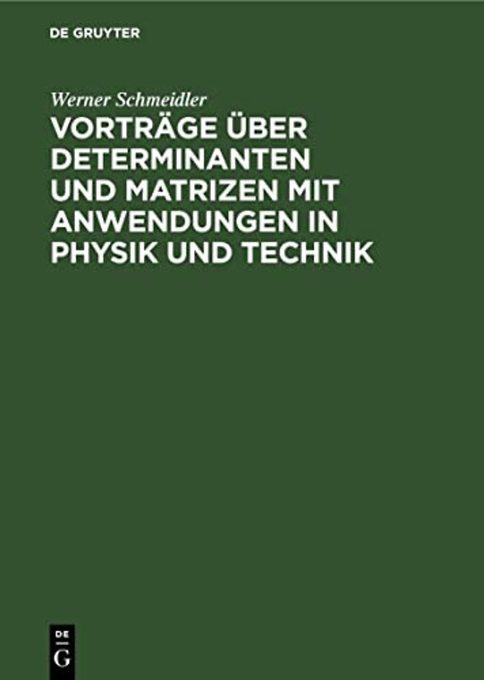 Vortrage Uber Determinanten Und Matrizen Mit Anwendungen in Physik Und Technik