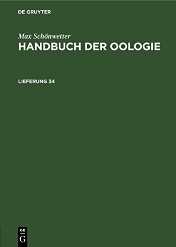 Max Schönwetter: Handbuch der Oologie. Lieferung 34