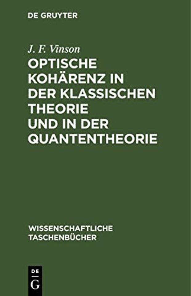 Optische Kohärenz in der klassischen Theorie und in der Quantentheorie