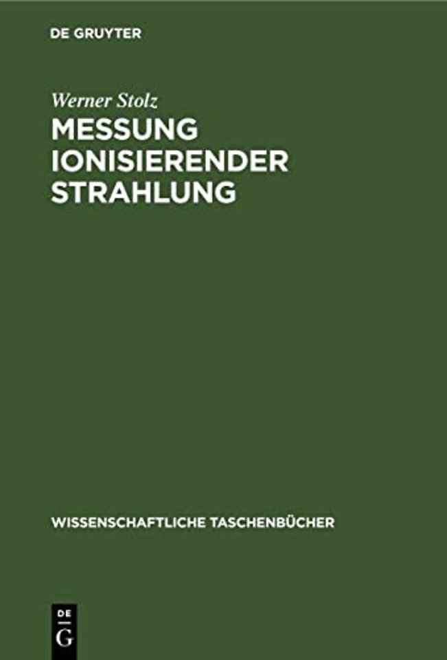 Messung ionisierender Strahlung – Grundlagen und Methoden
