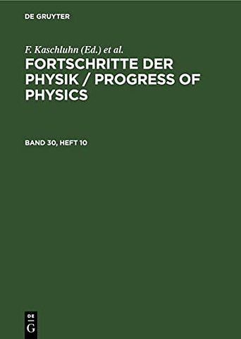 Fortschritte der Physik / Progress of Physics. Band 30, Heft 10