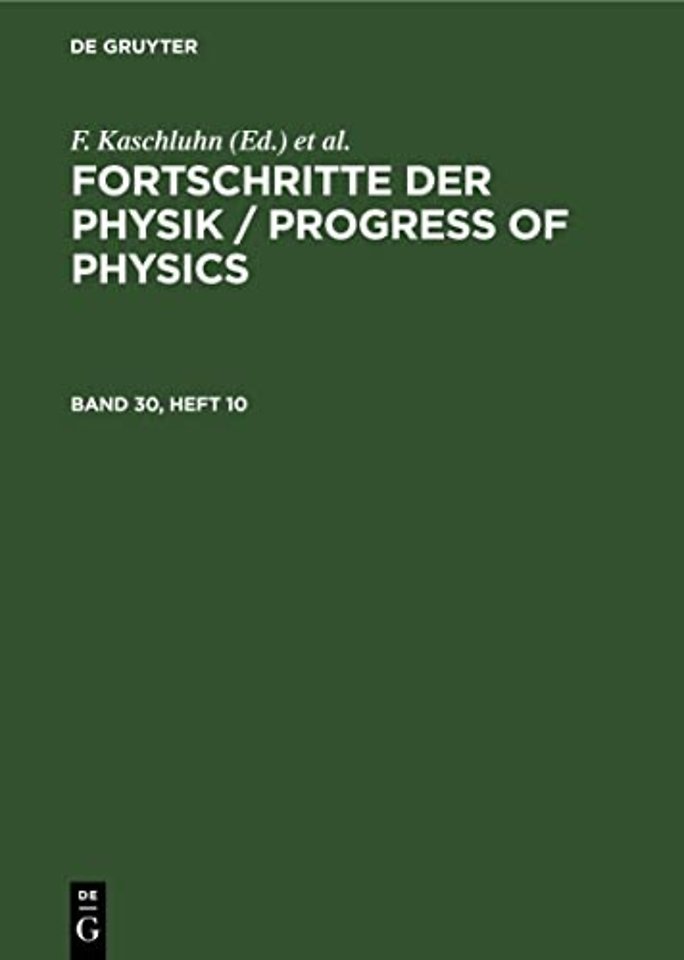 Fortschritte der Physik / Progress of Physics. Band 30, Heft 10