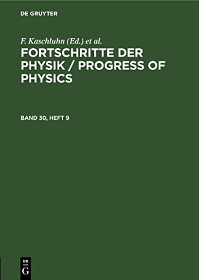 Fortschritte der Physik / Progress of Physics. Band 30, Heft 9