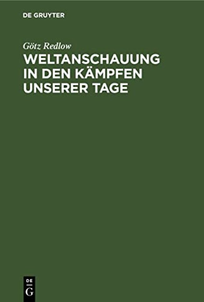 Weltanschauung in den Kämpfen unserer Tage