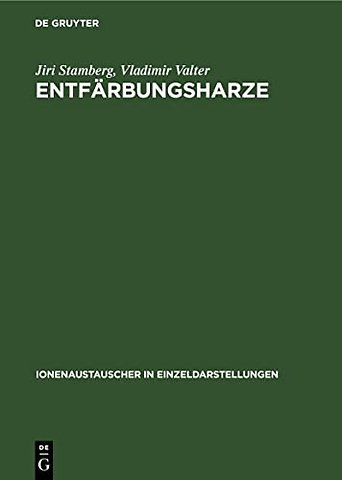 Entfärbungsharze – Anwendungsprinzipien, Charakterisierung und Verwendung
