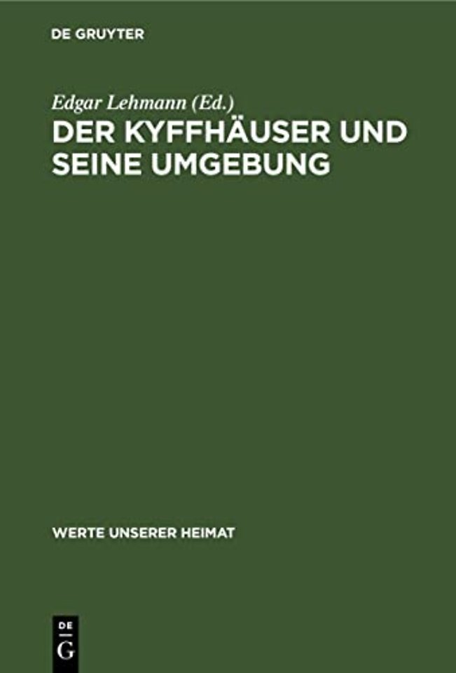 Der Kyffhäuser und seine Umgebung – Ergebnisse der heimatkundlichen Bestandsaufnahme in den Gebieten von Kelbra und Bad Frankenhausen