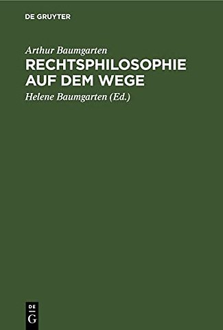Rechtsphilosophie auf dem Wege – Vorträge und Aufsätze aus fünf Jahrzehnten
